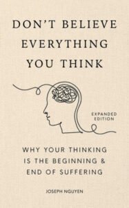 Don’t Believe Everything you Think