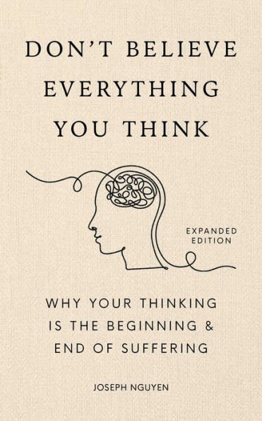 Don’t Believe Everything you Think